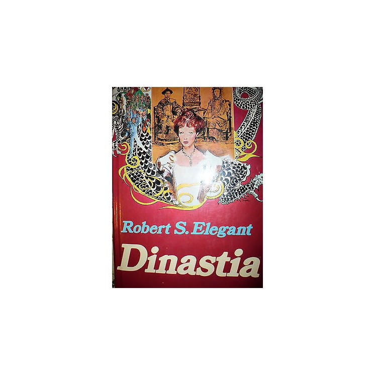 Robert S. Elegant: Dinastia Ed. Euroclub A27  1,00€