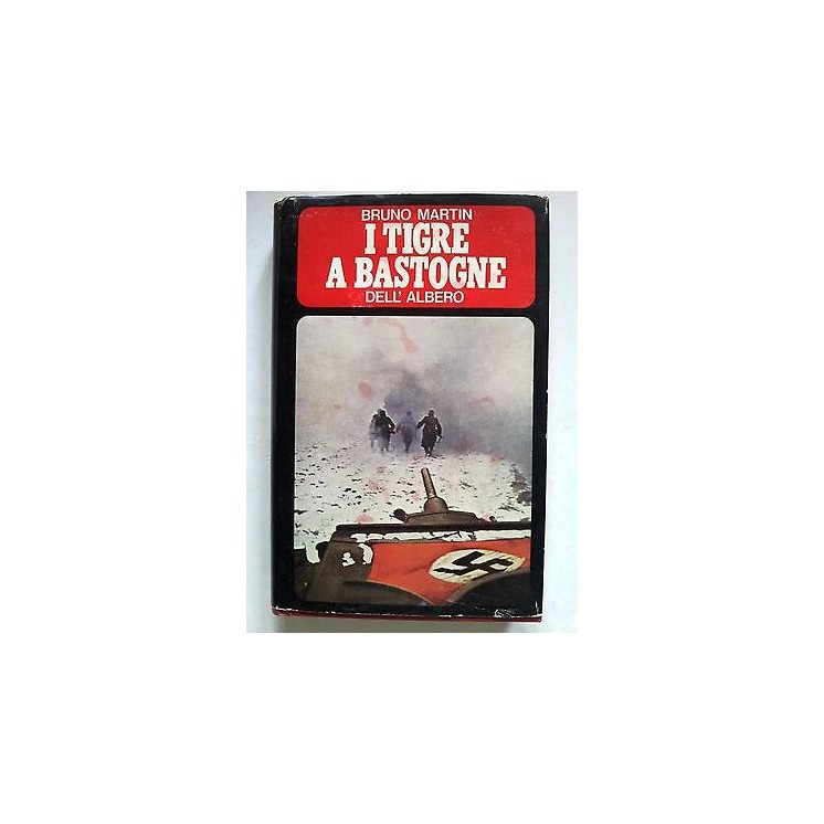 Bruno Martin: I Tigre a Bastogne ed. dell'albero [RS] A29  10,20€