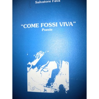 S. Fava: "Come fossi viva" Ed. Editrice Letteraria Internazionale [...