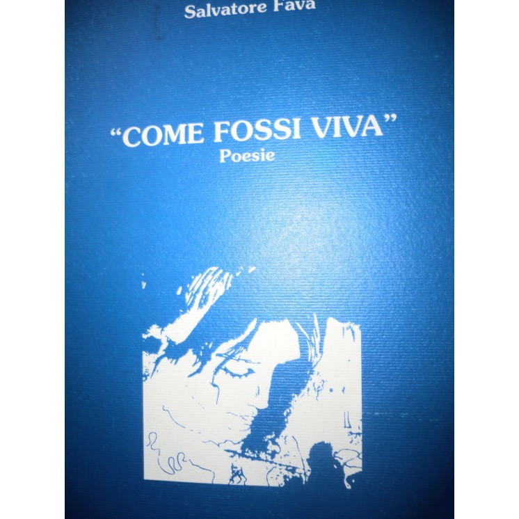S. Fava: "Come fossi viva" Ed. Editrice Letteraria Internazionale [...