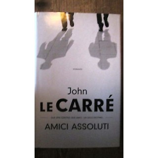 John Le Carrè: Amici Assoluti Ed. Mondadori [MA] A58  5,00€