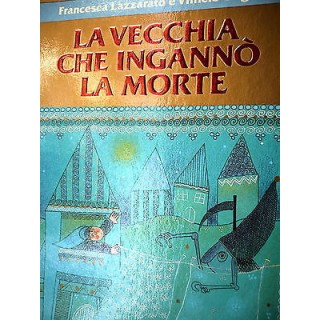 F.Lazzarato e V.Ongini: La vecchia che ingannò la morte Ed. Mondado...