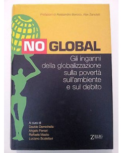 No Global Gli inganni della globalizzazione... ed. Zelig [RS] A45