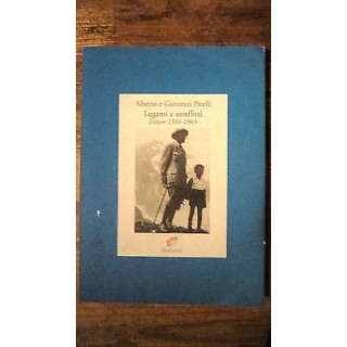 A. e G. Pirelli: Legami e conflitti lettere 1931-1965 Ed. Archinto ...