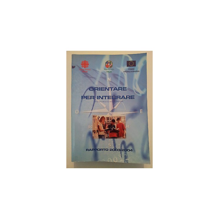 Orientare per Integrare Rapporto 2003-2004 [RS] A46  10,20€