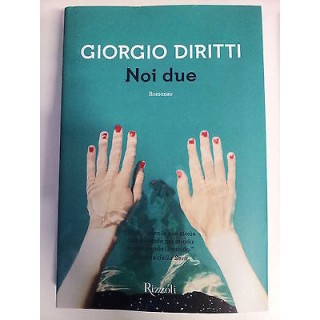 Giorgio Diritti: Noi Due NUOVO -50% Rizzoli A58  9,00€