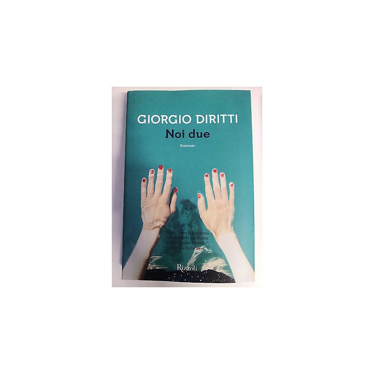 Giorgio Diritti: Noi Due NUOVO -50% Rizzoli A58  9,00€