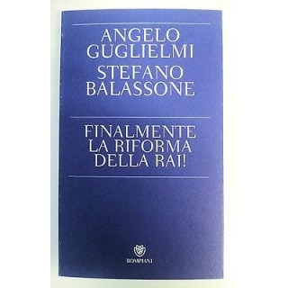 Guglielmi, Balassone: Finalmente la Riforma della RAI! * NUOVO -50%...