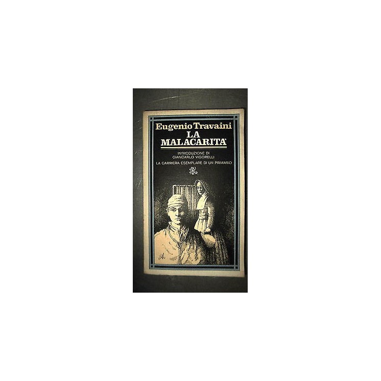 E. Travaini: La malacarità Ed. Rizzoli [RS] A55  2,00€