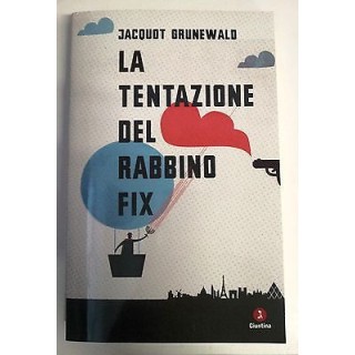 J. Grunewald: La Tentazione del Rabbino Fix NUOVO -50% Giuntina A57...