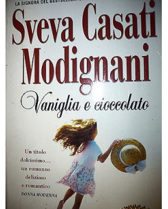 S.Casati Modignani: Vaniglia e cioccolato Ed. Sperling & Kupfer A31