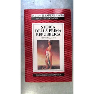 F. Cangini: Storia della prima Repubblica Ed. Newton [RS] A55  1,20€