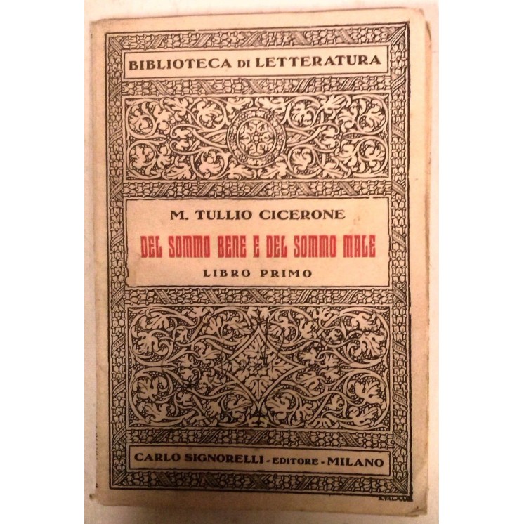 M. Tullio Cicerone: Del sommo bene e del sommo male Vol1 Ed. Signor...