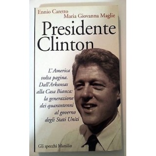 Caretto, Maglie: Presidente Clinton ed. Gli Specchi Marsilio [RS] A...