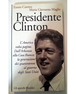 Caretto, Maglie: Presidente Clinton ed. Gli Specchi Marsilio [RS] A45