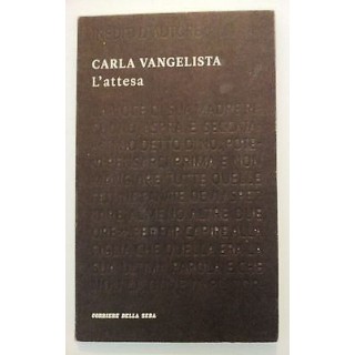 Carla Vangelista: L'attesa Corriere della Sera [RS] A45  2,50€
