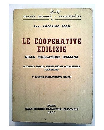 Agostino Toso: Le Cooperative Edilizie nella Legislazione Italiana [RS] A40