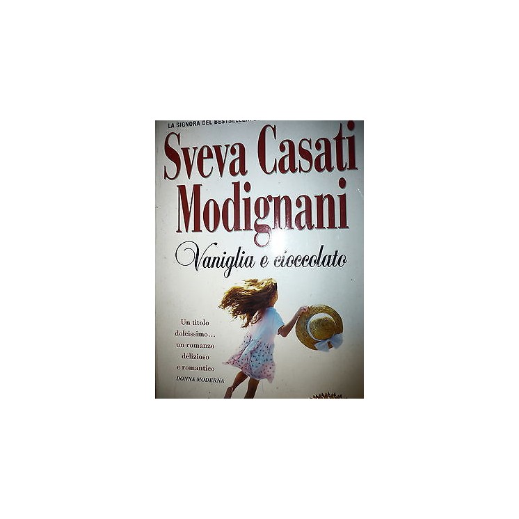 S.Casati Modignani: Vaniglia e cioccolato Ed. Sperling & Kupfer A31...