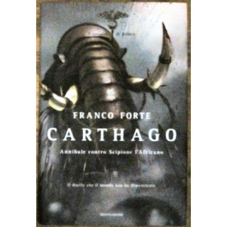 Franco Forte: Carthago Annibale contro Scipione l'africano Ed Monda...