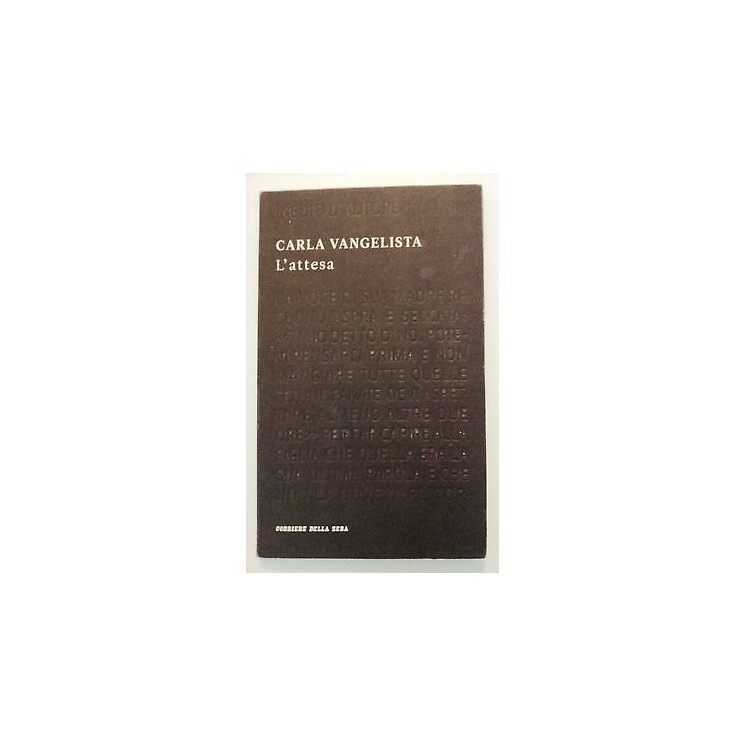 Carla Vangelista: L'attesa Corriere della Sera [RS] A45  2,50€