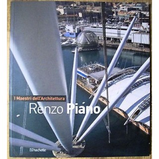 Mariconti,Zanella: Renzo Piano I maestri dell'Architettura Hachette...