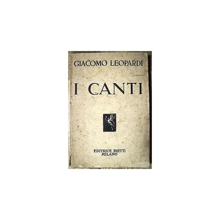 Giacomo Leopardi: I canti Ed 1929 Bietti A06  8,20€