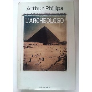 Arthur Phillips: L'Archeologo ed. Mondolibri A58  2,20€