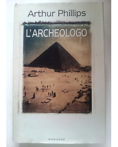 Arthur Phillips: L'Archeologo ed. Mondolibri A58