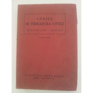 Codice di procedura civile. Relazione Indici Libreria dello Stato '...