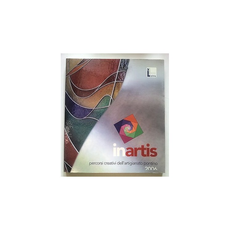 inArtis 2006: Percorsi Creativi dell'Artigianato Pontino A29  5,00€