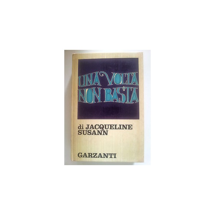 J. Susann: Una Volta Non Basta EROTICO ed. Garzanti A54  8,20€