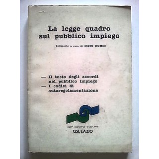 La Legge Quadro sul Pubblico Impiego a cura di Rumbo * CISL/Lazio -...