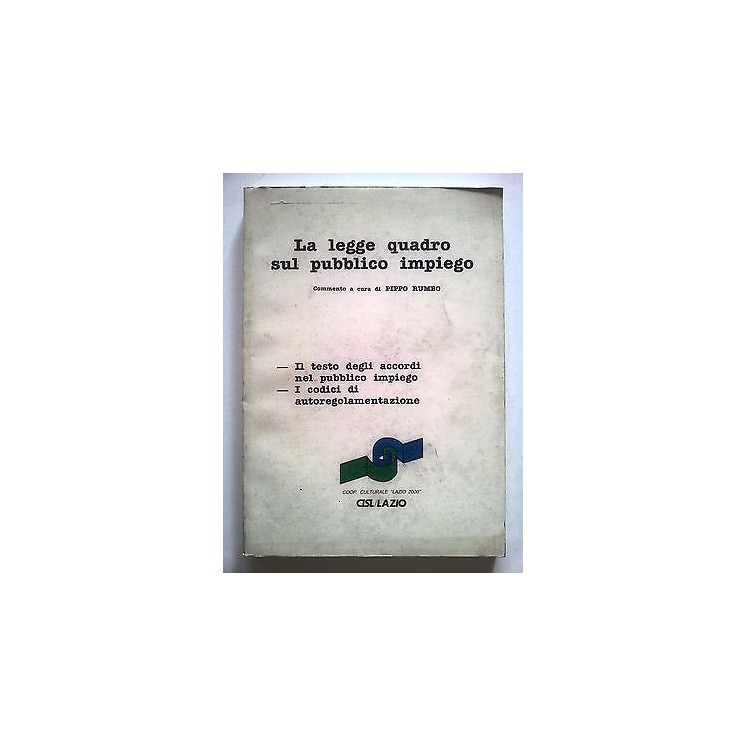 La Legge Quadro sul Pubblico Impiego a cura di Rumbo * CISL/Lazio -...