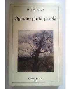 Magda Navas: Ognuno Porta Parola ed. Metis A54