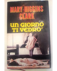 Mary Higgins Clark: Un Giorno Ti Vedrò ed. Club A59