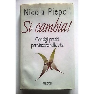 Nicola Piepoli: Si Cambia! dedica autore ed. Rizzoli A55  15,20€