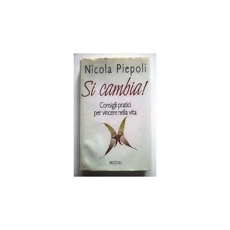 Nicola Piepoli: Si Cambia! dedica autore ed. Rizzoli A55  15,20€