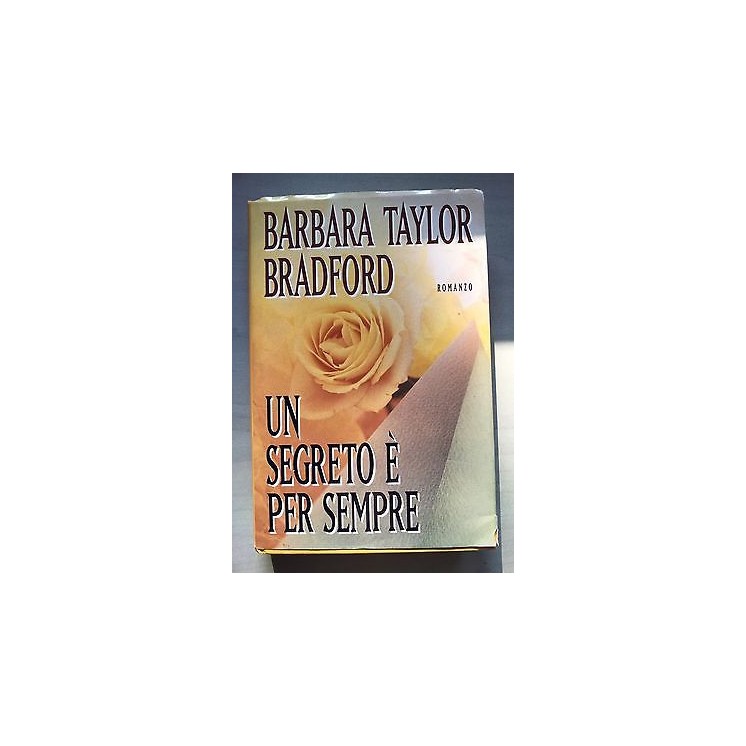 Barbara Taylor Bradford: Un segreto è per sempre ed. CDE A29  2,20€
