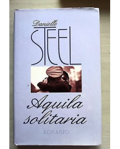 Danielle Steel: Aquila Solitaria ed. Mondolibri A35