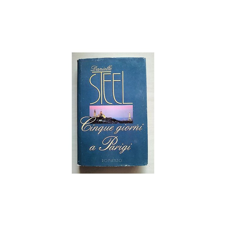 Danielle Steel: Cinque giorni a Parigi ed. Mondolibri A36  4,00€