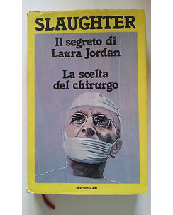 Slaughter: Il segreto di Laura Jordan/La scelta del chirurgo [RS] A33