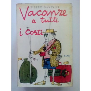 Pierre Daninos: Vacanze a tutti i costi ed. Elmo A41  3,20€