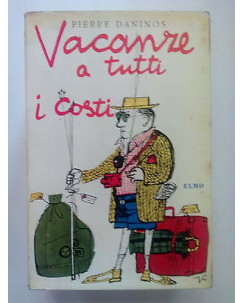 Pierre Daninos: Vacanze a tutti i costi ed. Elmo A41