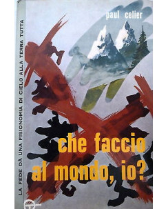 PAUL CELIER: CHE FACCIO AL MONDO IO? ed. PAOLINE A25