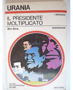 Ben Bova Urania  Il presidente moltiplicato Ed.Mondadori A55  [SR]