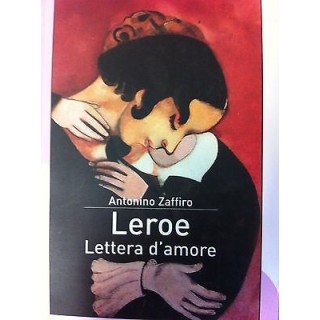 Antonio Zaffifo : Leroe. Lettera d'amore ed.Sovera(A18)  5,00€