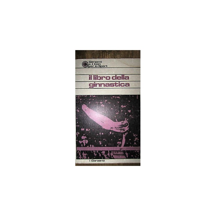 Gimnaghi, Brunetti: Il libro della ginnastica Ed. Garzanti [RS] A49...
