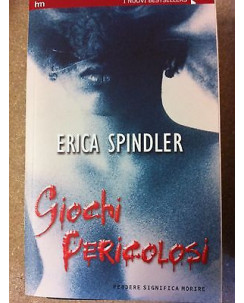 Erica Spindler : Giochi pericolosi ed.HMondadori A18