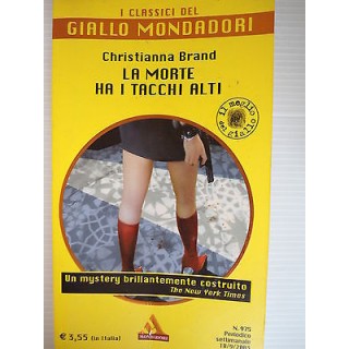 Cristianna Brand: La morte ha i tacchi alti Ed.Mondadori A27  2,00€