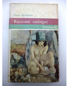 ENZO SICILIANO: Racconti ambigui I ed. 1963 I CONTEMPORANEI 50 FELTRINELLI A80